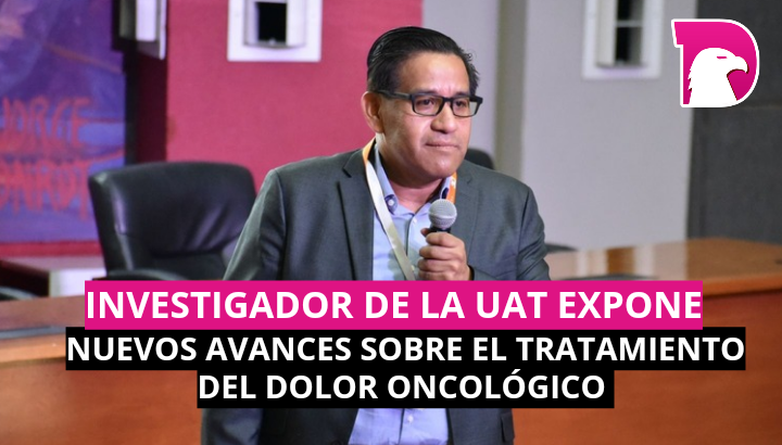  Investigador de la UAT expone nuevos avances sobre el tratamiento del dolor oncológico