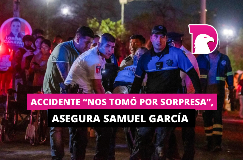  Accidente “nos tomó por sorpresa”, asegura Samuel García