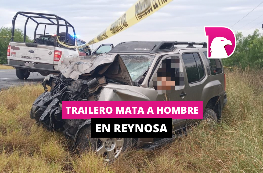  Trailero mata a hombre en Reynosa