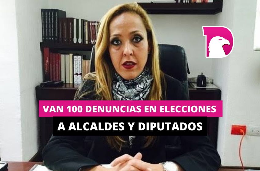  Van 100 denuncias en elecciones a alcaldes y diputados