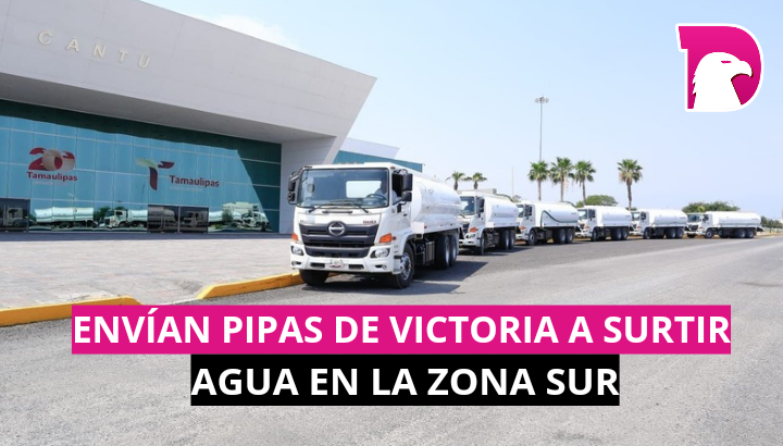  Envían pipas de Victoria a surtir agua en la zona sur