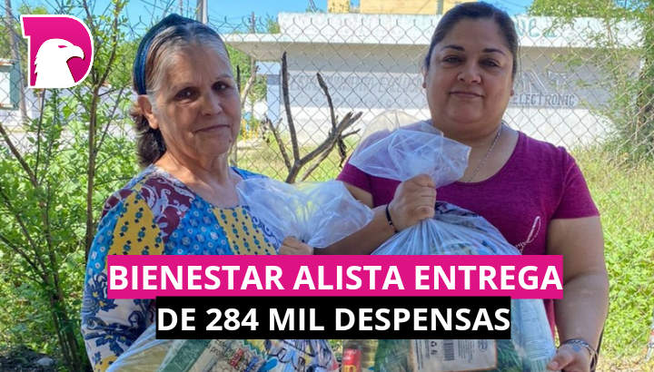  Bienestar alista entrega de 284 mil despensas