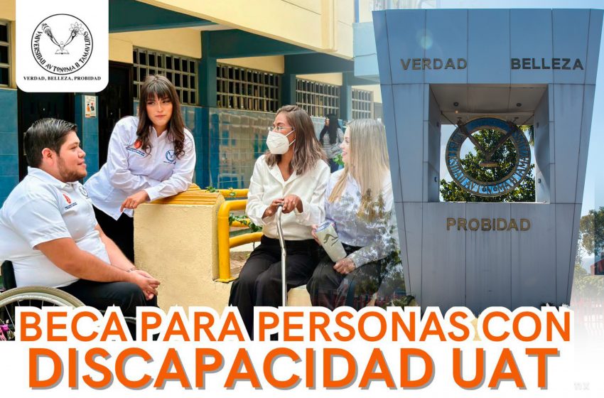  Anuncia la UAT un nuevo programa de becas para estudiantes con discapacidad