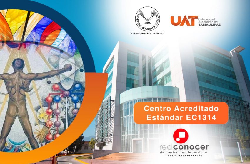  Logro histórico para la UAT: certificará competencias de universidades públicas