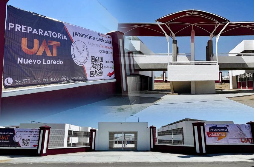  Abre la UAT inscripciones para ingresar a la Preparatoria Nuevo Laredo