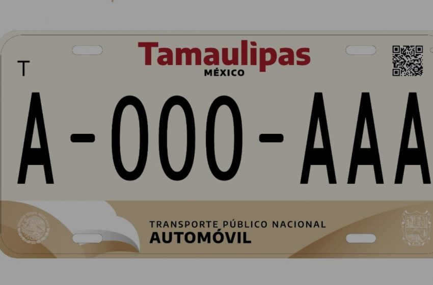  Recibirá Tamaulipas 2 millones de placas