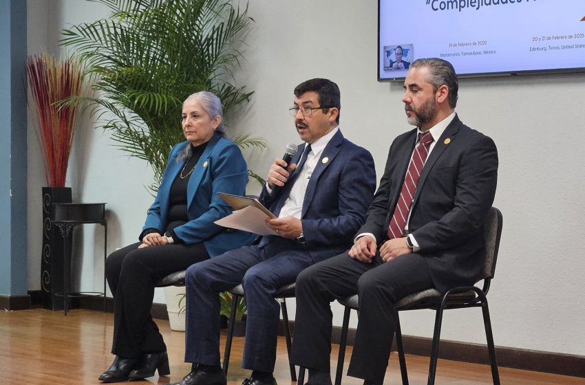  Rector de la UAT inaugura congreso especializado en estudios de frontera