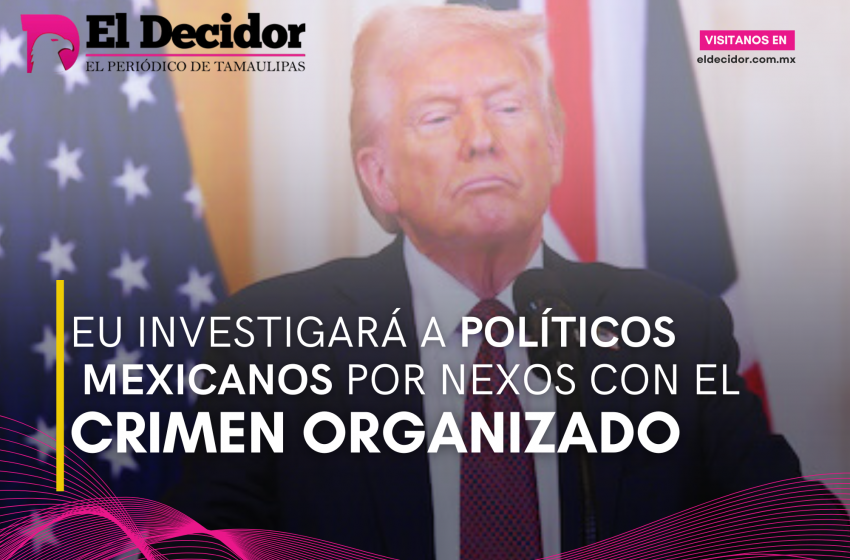  EU investigará a políticos mexicanos por nexos con el crimen organizado