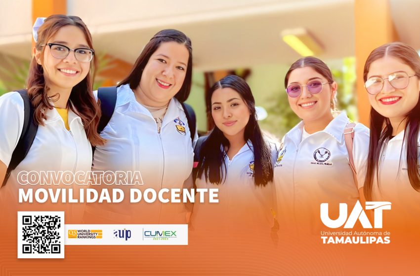  Convoca la UAT a sus docentes a participar en el programa de movilidad 2025