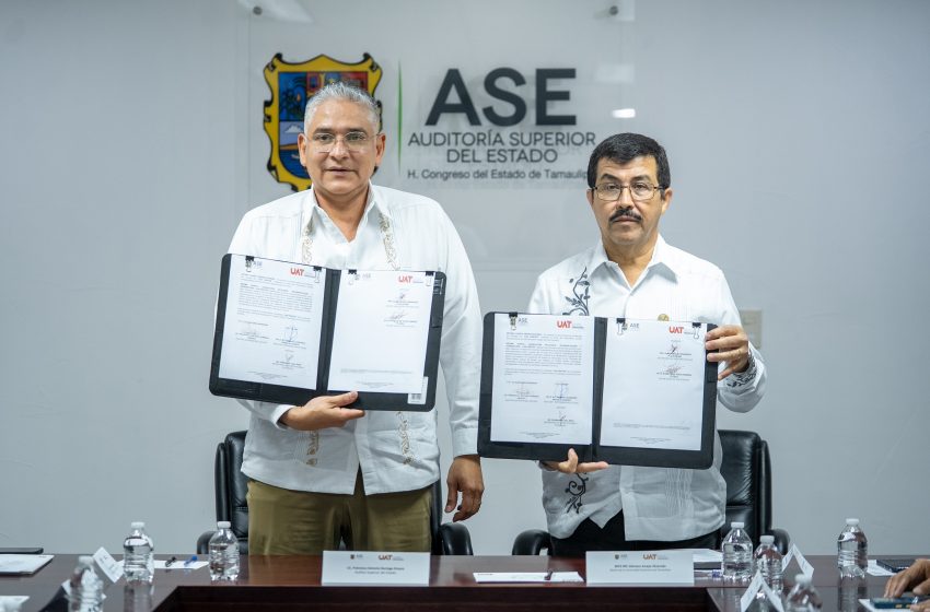  Firman convenio la UAT y la Auditoría Superior del Estado