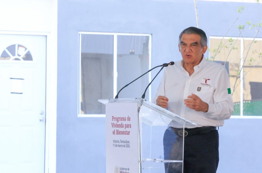  Destaca Américo Villarreal impulso a vivienda digna en Tamaulipas