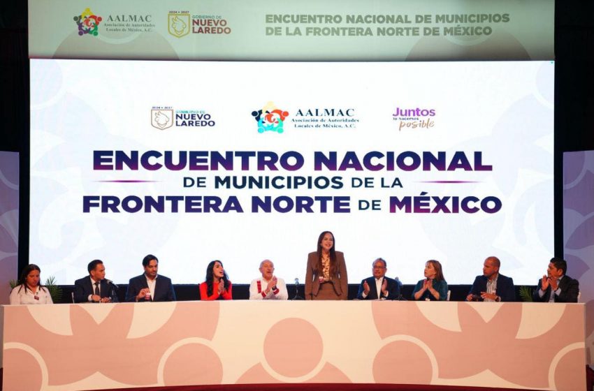  Alcaldes reconocen liderazgo de Carmen Lilia en Nuevo Laredo