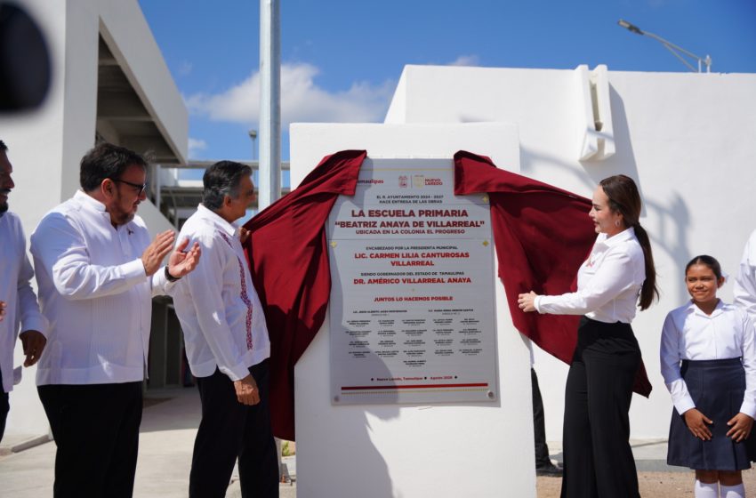  Inauguran Américo Villarreal y Carmen Lilia nueva primaria en NLD